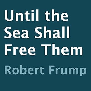 Until the Sea Shall Free Them Audiolibro Por Robert Frump arte de portada