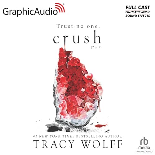 Crush (Part 2 of 2) (Dramatized Adaptation) Audiolibro Por Tracy Wolff arte de portada