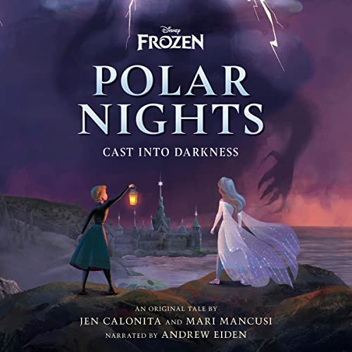 Disney Frozen Polar Nights: Cast into Darkness Audiolibro Por Jen Calonita, Mari Mancusi arte de portada