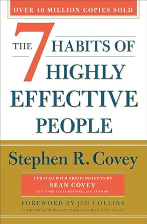 The 7 Habits of Highly Effective People: 30th Anniversary Edition (The Covey Habits Series)