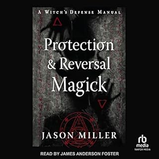 Protection & Reversal Magick (Revised and Updated Edition) Audiobook By Jason Miller cover art