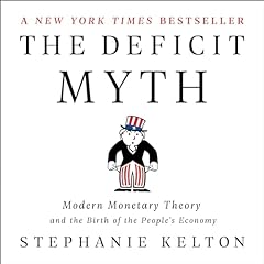 The Deficit Myth Audiolibro Por Stephanie Kelton arte de portada