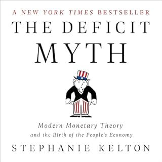 The Deficit Myth Audiolibro Por Stephanie Kelton arte de portada