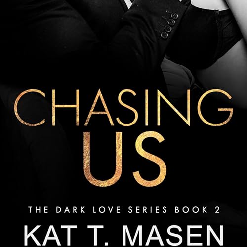 Chasing Us Audiolibro Por Kat T. Masen arte de portada