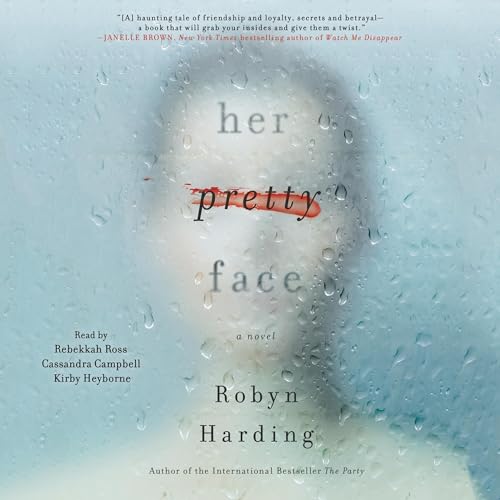 Her Pretty Face Audiobook By Robyn Harding cover art