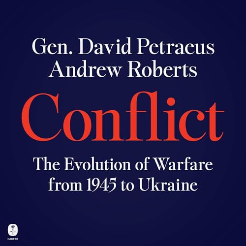 Conflict Audiobook By David Petraeus, Andrew Roberts cover art