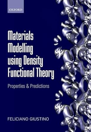 Materials Modelling using Density Functional Theory: Properties and Predictions