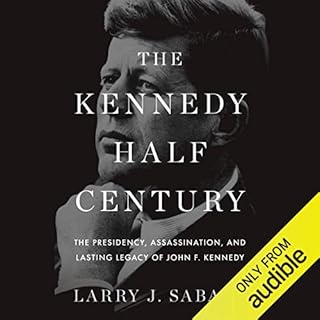 The Kennedy Half Century Audiolibro Por Larry J. Sabato arte de portada