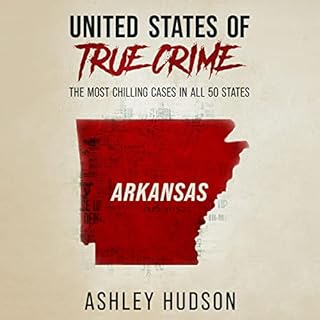 United States of True Crime: Arkansas Audiolibro Por Ashley Hudson arte de portada