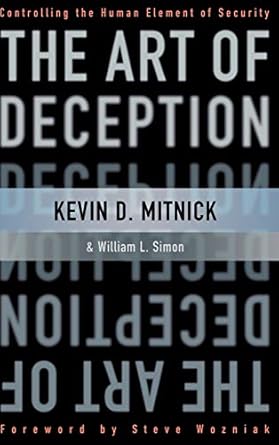 The Art of Deception: Controlling the Human Element of Security