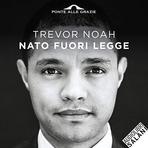 Nato fuori legge Audiobook By Trevor Noah cover art