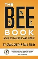 The Bee Book: A Tale of Leadership and Change 151952918X Book Cover