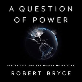A Question of Power Audiolibro Por Robert Bryce arte de portada