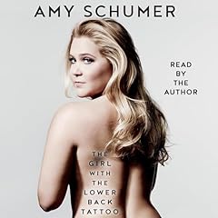 The Girl with the Lower Back Tattoo Audiolibro Por Amy Schumer arte de portada