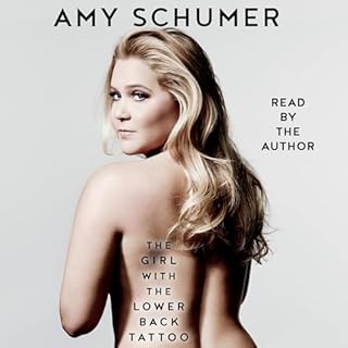 The Girl with the Lower Back Tattoo Audiolibro Por Amy Schumer arte de portada