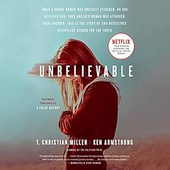 Unbelievable (Movie Tie-In) Audiolibro Por T. Christian Miller, Ken Armstrong arte de portada
