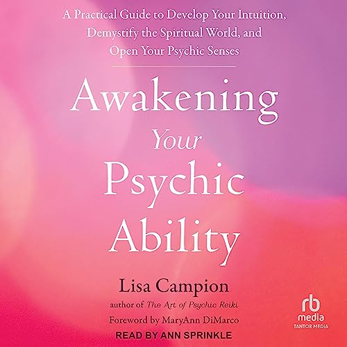 Awakening Your Psychic Ability Audiobook By Lisa Campion, MaryAnn DiMarco - foreword cover art