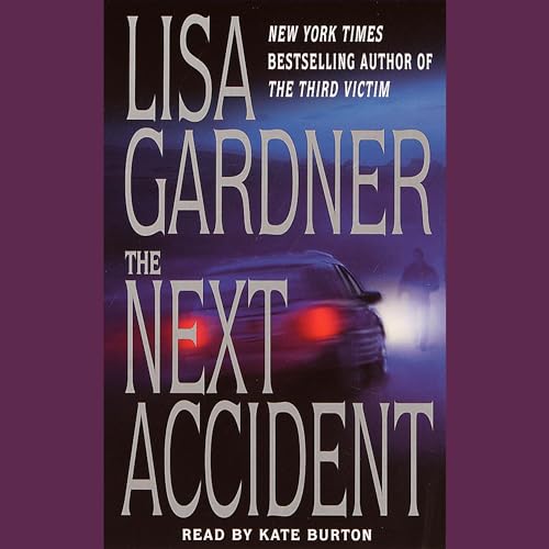 The Next Accident Audiobook By Lisa Gardner cover art