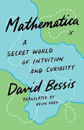 Mathematica: A Secret World of Intuition and Curiosity