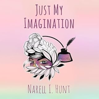 Just My Imagination Audiobook By Narell Hunt cover art