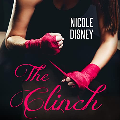 The Clinch Audiobook By Nicole Disney cover art