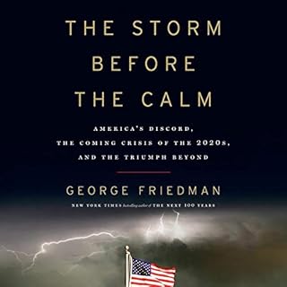 The Storm Before the Calm Audiolibro Por George Friedman arte de portada