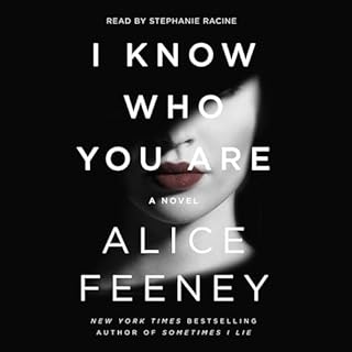 I Know Who You Are Audiobook By Alice Feeney cover art