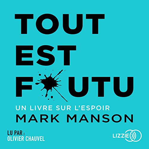 Tout est foutu Audiolibro Por Mark Manson arte de portada