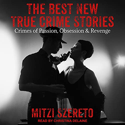 The Best New True Crime Stories Audiolibro Por Mitzi Szereto arte de portada