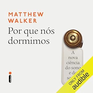 Por que nós dormimos Audiolivro Por Matthew Walker capa