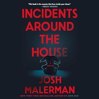 Incidents Around the House Audiolibro Por Josh Malerman arte de portada