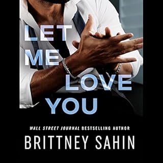 Let Me Love You Audiolibro Por Brittney Sahin arte de portada