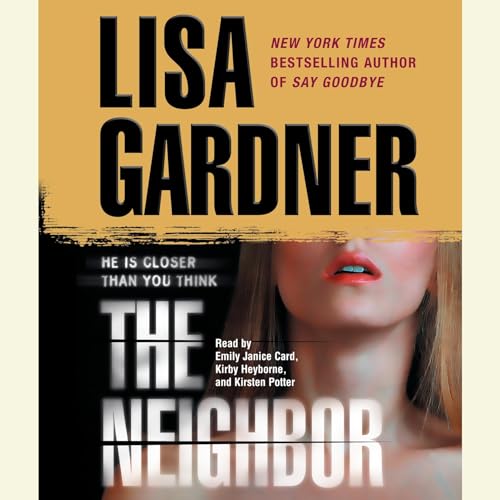 The Neighbor Audiobook By Lisa Gardner cover art
