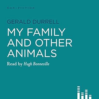 My Family and Other Animals Audiobook By Gerald Durrell cover art