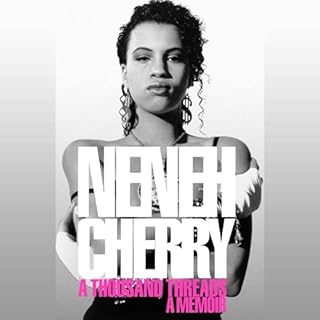 A Thousand Threads Audiobook By Neneh Cherry cover art