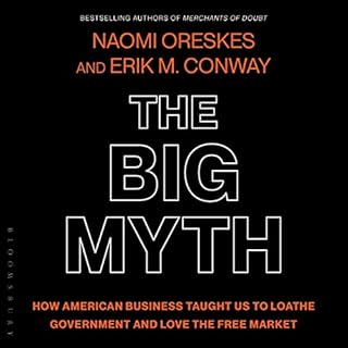 The Big Myth Audiolibro Por Naomi Oreskes, Erik M. Conway arte de portada