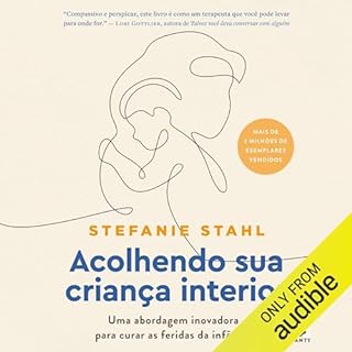 Acolhendo sua crian&ccedil;a interior Audiolivro Por Stefanie Stahl capa