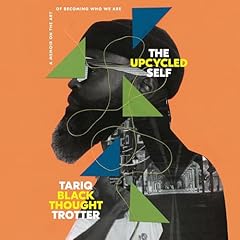 The Upcycled Self Audiolibro Por Tariq Trotter arte de portada