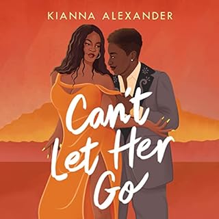 Can't Let Her Go Audiolibro Por Kianna Alexander arte de portada