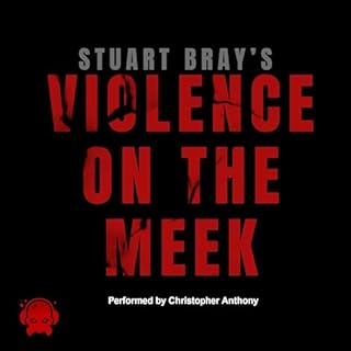 Violence on the Meek Audiolibro Por Stuart Bray arte de portada