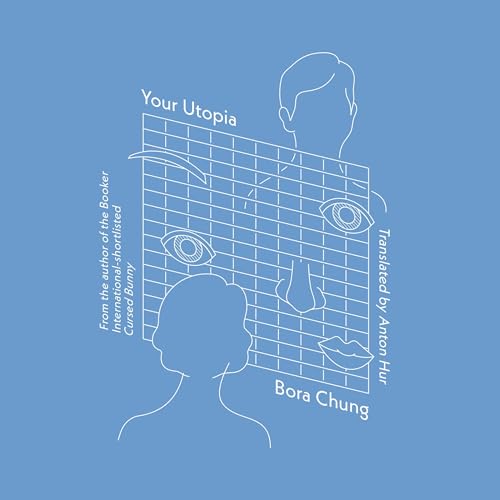 Your Utopia Audiolibro Por Bora Chung, Anton Hur - translator arte de portada