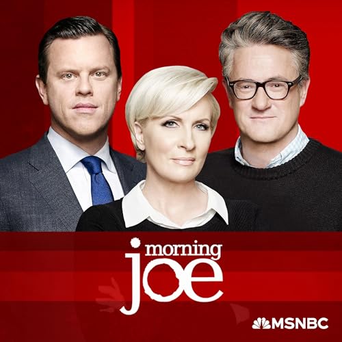 Morning Joe Podcast By Joe Scarborough and Mika Brzezinski MSNBC cover art