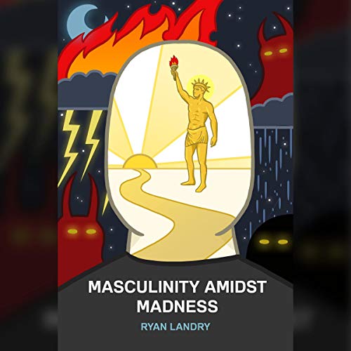 Masculinity Amidst Madness Audiolibro Por Ryan Landry arte de portada