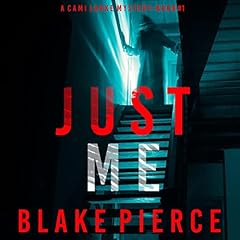 Just Me Audiolibro Por Blake Pierce arte de portada