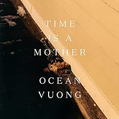 Time Is a Mother Audiolibro Por Ocean Vuong arte de portada