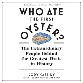 Who Ate the First Oyster? Audiolibro Por Cody Cassidy arte de portada