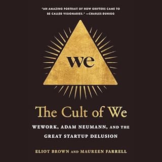 The Cult of We Audiobook By Eliot Brown, Maureen Farrell cover art