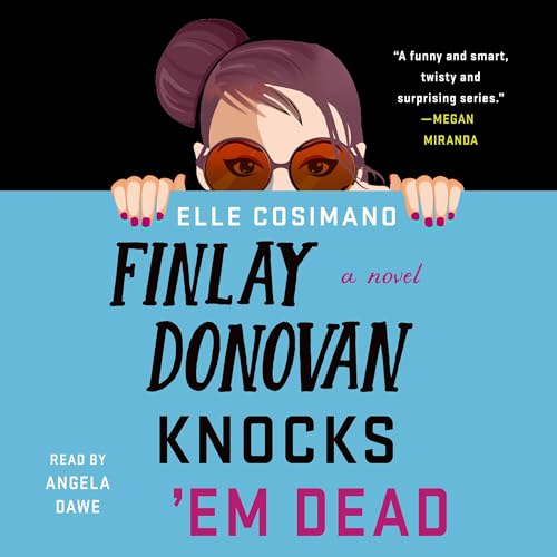 Finlay Donovan Knocks 'Em Dead Audiolibro Por Elle Cosimano arte de portada