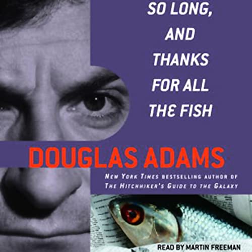 So Long, and Thanks for All the Fish Audiolivro Por Douglas Adams capa