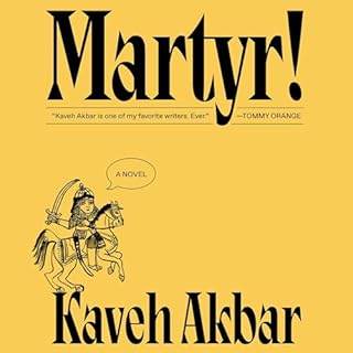 Martyr! Audiolibro Por Kaveh Akbar arte de portada